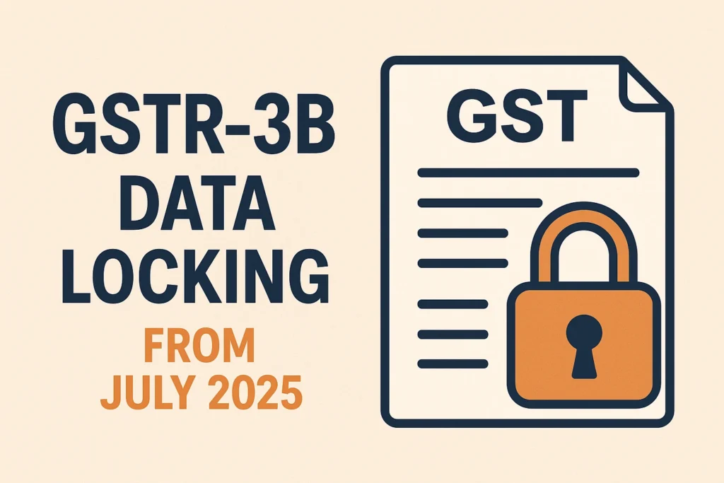 What is Changing in Form GSTR 3B from July 2025