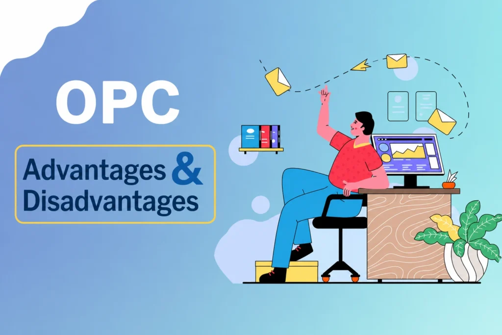 Advantages and Disadvantages of OPC (One Person Company)