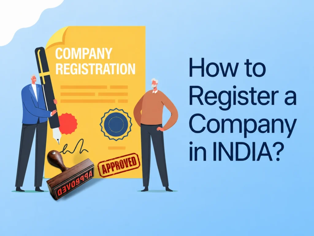 Everything You Need to Know About “How to Register a Company in India?