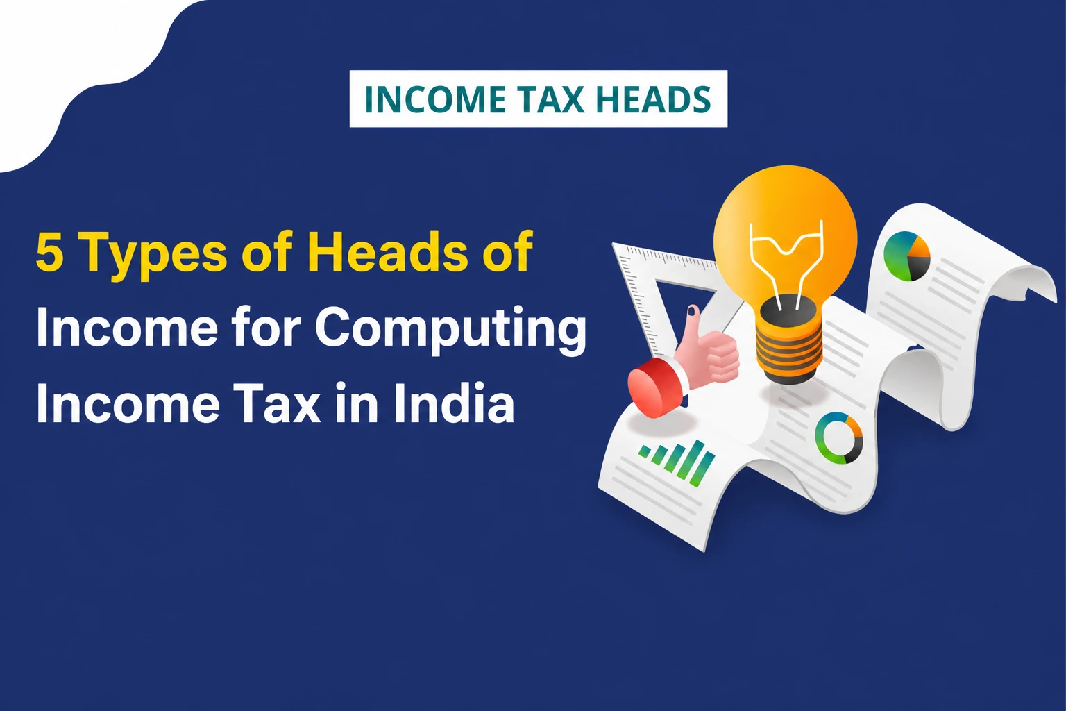 Income Tax Heads: 5 Types of Heads of Income for Computing Income Tax in India